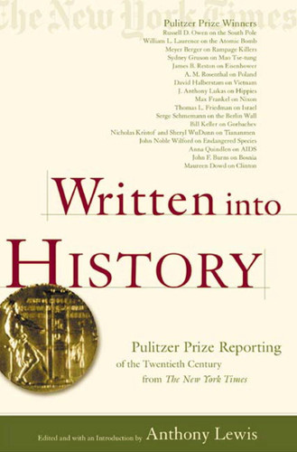 Written into History: Pulitzer Prize Reporting of the Twentieth Century from The New York Times book cover by 