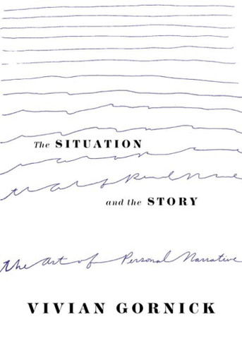 The Situation and the Story: The Art of Personal Narrative book cover by Vivian Gornick