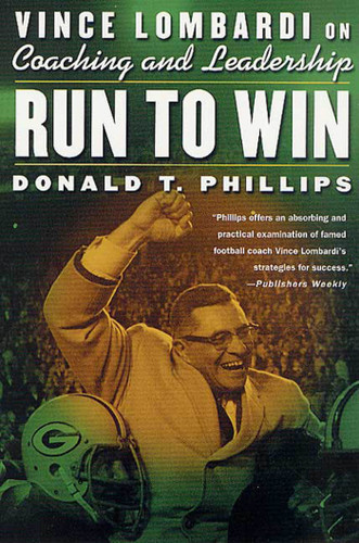 Run to Win: Vince Lombardi on Coaching and Leadership book cover by Donald T. Phillips