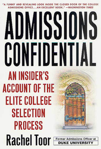 Admissions Confidential: An Insider's Account of the Elite College Selection Process book cover by Rachel Toor