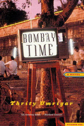 Bombay Time: A Novel book cover by Thrity Umrigar