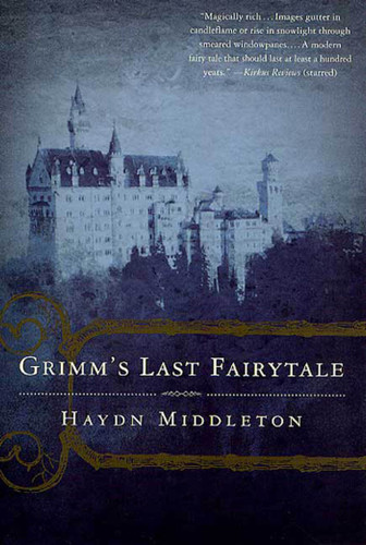 Grimm's Last Fairytale: A Novel book cover by Haydn Middleton