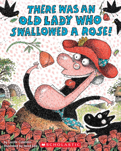 There Was an Old Lady Who Swallowed a Rose! book cover by Lucille Colandro