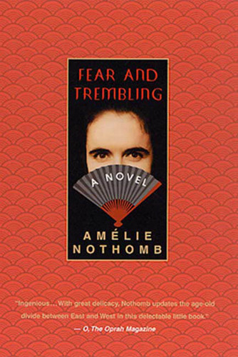 Fear and Trembling: A Novel book cover by Amelie Nothomb
