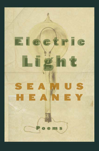 Electric Light: Poems book cover by Seamus Heaney