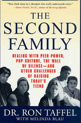 The Second Family: Dealing with Peer Power, Pop Culture, the Wall of Silence -- and Other Challenges of Raising Today's Teens book cover by Ron Taffel, Melinda Blau