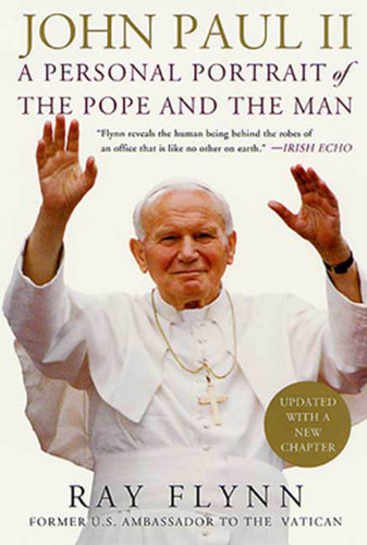 John Paul II: A Personal Portrait of the Pope and the Man book cover by Ray Flynn, Robin Moore, Jim Vrabel