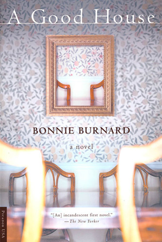 A Good House: A Novel book cover by Bonnie Burnard