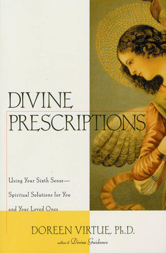 Divine Prescriptions: Spiritual Solutions for You and Your Loved Ones book cover by Doreen Virtue, Ph.D.