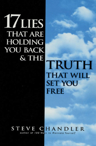 17 Lies That Are Holding You Back and the Truth That Will Set You Free book cover by Steve Chandler
