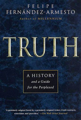 Truth: A History and a Guide for the Perplexed book cover by Felipe Fernández-Armesto