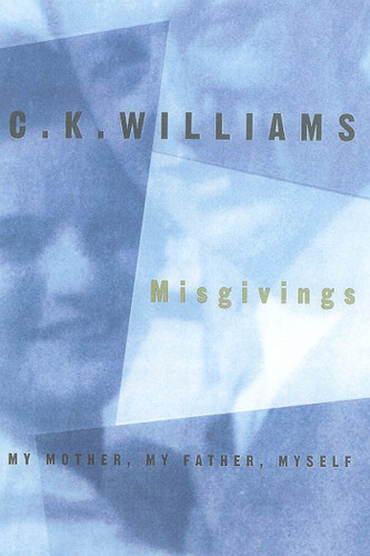 Misgivings: My Mother, My Father, Myself book cover by C. K. Williams