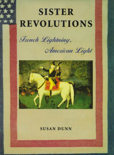Sister Revolutions: French Lightning, American Light book cover by Susan Dunn