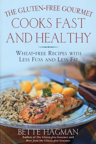 The Gluten-Free Gourmet Cooks Fast and Healthy: Wheat-Free and Gluten-Free with Less Fuss and Less Fat book cover by Bette Hagman