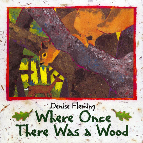 Where Once There Was a Wood book cover by Denise Fleming