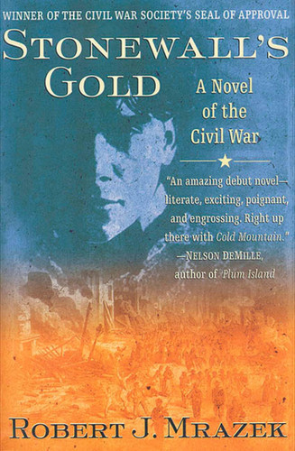 Stonewall's Gold: A Novel of the Civil War book cover by Robert J. Mrazek