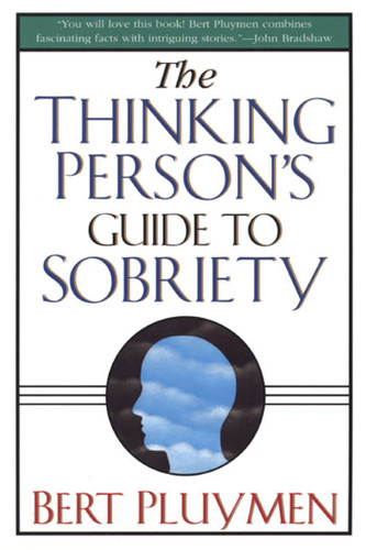 The Thinking Person's Guide to Sobriety book cover by Bert Pluymen