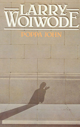 Poppa John book cover by Larry Woiwode