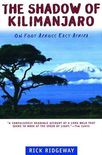 The Shadow of Kilimanjaro: On Foot Across East Africa book cover by Rick Ridgeway