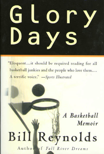 Glory Days: A Basketball Memoir book cover by Bill Reynolds