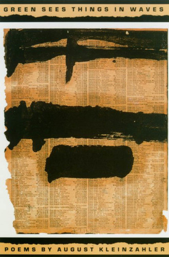 Green Sees Things in Waves: Poems book cover by August Kleinzahler