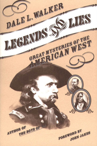 Legends and Lies: Great Mysteries of the American West book cover by Dale L. Walker
