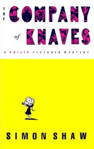 The Company of Knaves: A Philip Fletcher Mystery (Philip Fletcher Mysteries #5) book cover by Simon Shaw