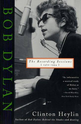 Bob Dylan: The Recording Sessions, 1960-1994 book cover by Clinton Heylin
