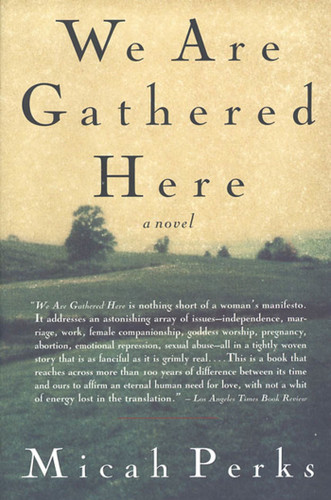 We Are Gathered Here: A Novel book cover by Micah Perks