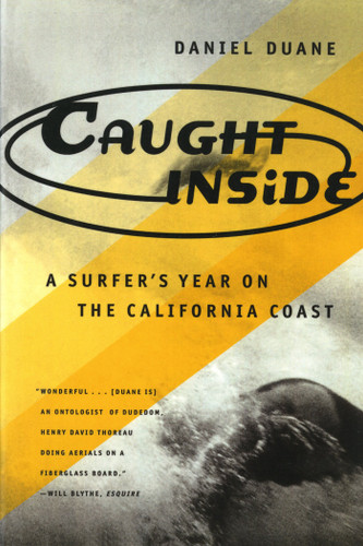 Caught Inside: A Surfer's Year on the California Coast book cover by Daniel Duane