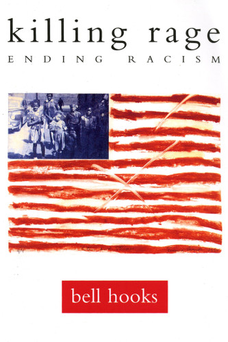 killing rage: Ending Racism book cover by Bell Hooks