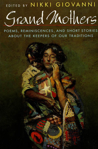 Grand Mothers: Poems, Reminiscences, and Short Stories About the Keepers of Our Traditions book cover by 