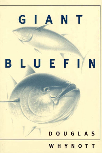 Giant Bluefin book cover by Douglas Whynott