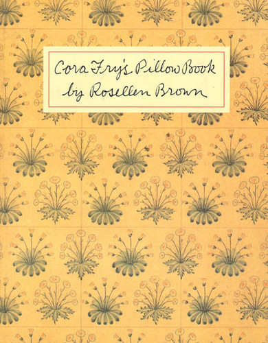 Cora Fry's Pillow Book book cover by Rosellen Brown