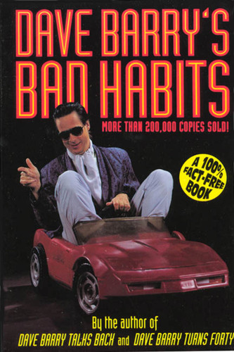 Dave Barry's Bad Habits: A 100% Fact-Free Book book cover by Dave Barry