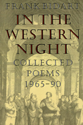 In the Western Night: Collected Poems, 1965-1990 book cover by Frank Bidart