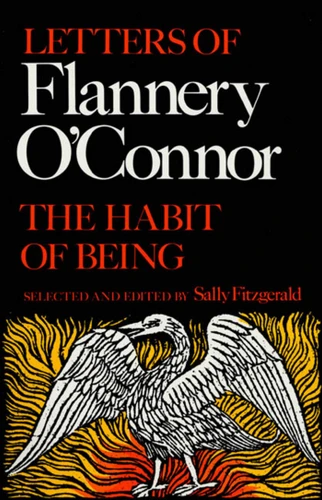 The Habit of Being: Letters of Flannery O'Connor book cover by Flannery O'Connor