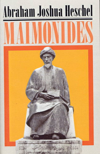 Maimonides: A Biography book cover by Abraham Joshua Heschel