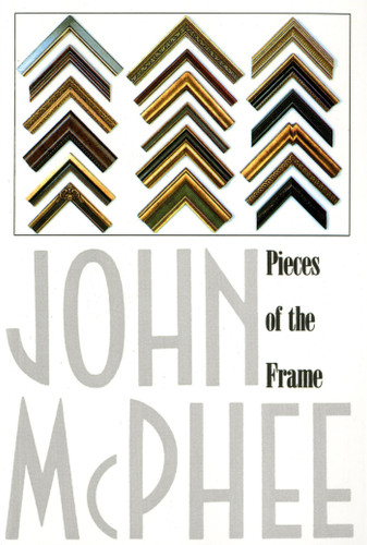 Pieces of the Frame book cover by John McPhee