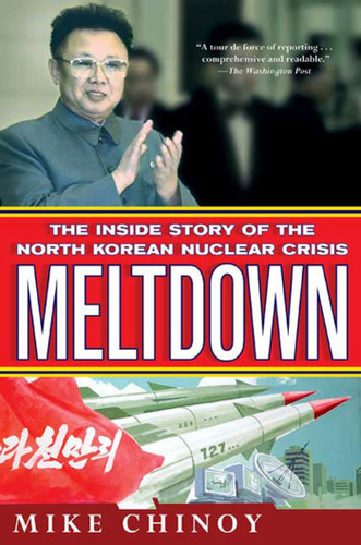 Meltdown: The Inside Story of the North Korean Nuclear Crisis book cover by Mike Chinoy