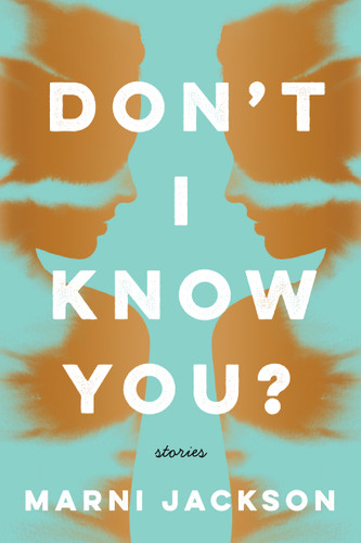 Don't I Know You?: Stories book cover by Marni Jackson