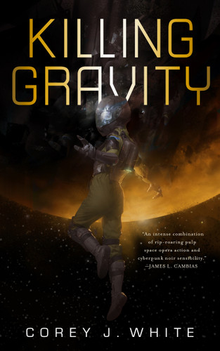Killing Gravity book cover by Corey J. White