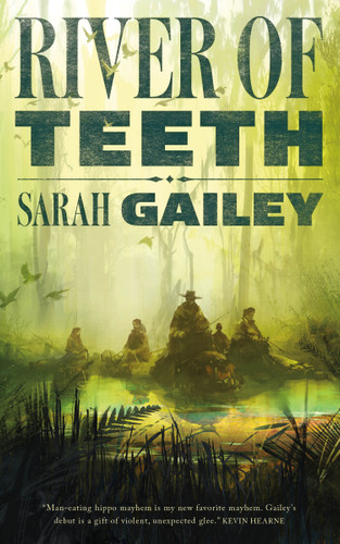 River of Teeth (River of Teeth #1) book cover by Sarah Gailey