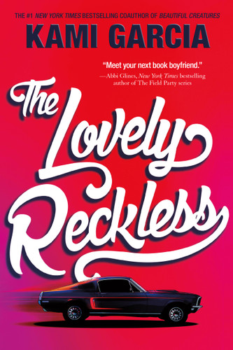 The Lovely Reckless book cover by Kami Garcia