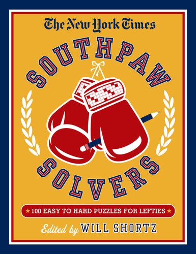 The New York Times Southpaw Solvers: 100 Easy to Hard Crossword Puzzles for Lefties book cover by The New York Times