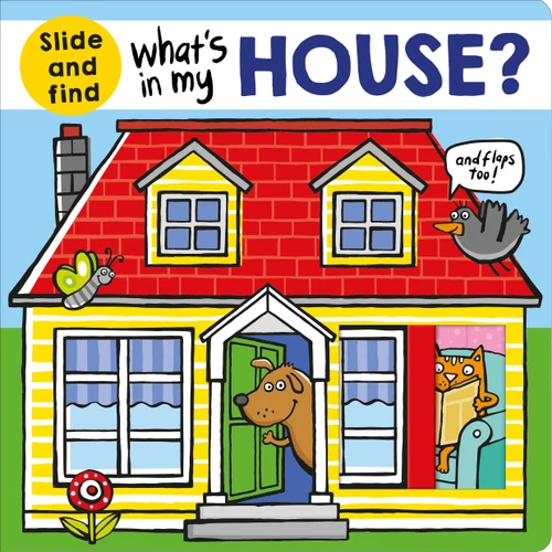 What's in My House?: A Slide-And-Find Book (What's In My?) book cover by Roger Priddy