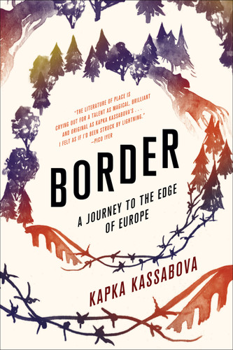 Border: A Journey to the Edge of Europe book cover by Kapka Kassabova