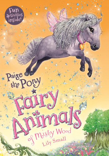 Paige the Pony: Fairy Animals of Misty Wood (Fairy Animals of Misty Wood #10) book cover by Lily Small