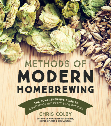 Methods of Modern Homebrewing: The Comprehensive Guide to Contemporary Craft Beer Brewing book cover by Chris Colby