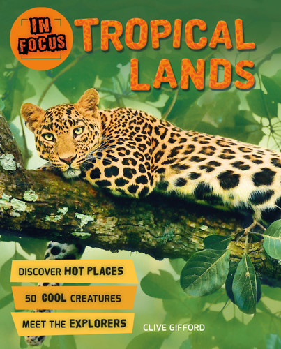 In Focus: Tropical Lands (In Focus) book cover by Clive Gifford